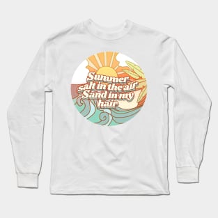 Summer Salt In The Air Sand In My Hair Long Sleeve T-Shirt